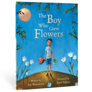 The Boy Who Grew Flowers - Children's Book - Elves & the Shoemaker